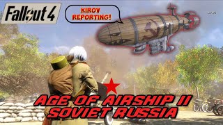 Fallout 4: Age Of Airship II (Part 4)/ ☭ Soviet Russia ☭/ Kirov Airship/ Time Travel DLC