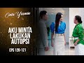 Bickering! Ajeng Panik Alisya Wants to Do an Autopsy | CINTA YASMIN | EPS.120-121 (1/3)