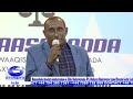 toos munaasabada shaacinta musharaxnimo ee xilka musharax madaxweyne xaaf