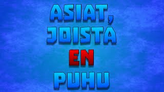 Asiat, joista en puhu