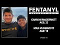 Gannon and Max McDermott's Story - episode 160