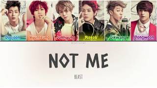 Beast (비스트) - Not Me (내가 아니야) (Color Coded Lyrics Han/Rom/Eng/가사)