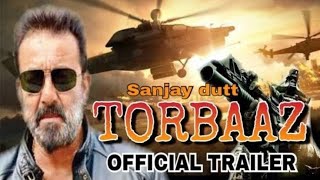Torbaaz | Official Trailer | Sanjay Dutt, Nargis Fakhri | Netflix India- PM All Movies Trailers