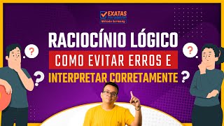 RACIOCÍNIO LÓGICO | COMO EVITAR ERROS E INTERPRETAR CORRETAMENTE?