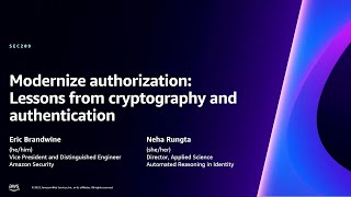 AWS re:Invent 2023 - Modernize authorization: Lessons from cryptography and authentication (SEC209)