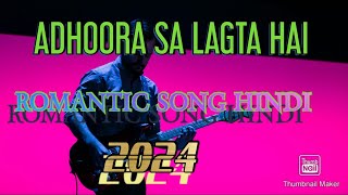 Adhoora sa Lagta Hai || Hindi romantic song || lyrics Maker|| #romanticsong #sadsong @tseries