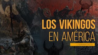 Los VIKINGOS llegaron a América antes que CRISTÓBAL COLÓN / Historia / Documental #LaChilito