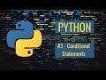 Python Tutorial For ABSOLUTE Beginners #3 - Conditional Statements
