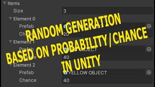 Random - Probability based Object Generation/Selection | C# | UNITY