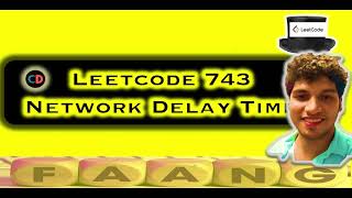Network Delay Time | Leetcode 743 | Dijkstra algorithm | Live coding session