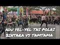 ADU YEL-YEL BINTARA TNI POLRI DAN TAMTAMA TNI