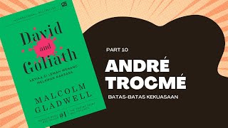 (Part 10) ANDRÉ TROCMÉ | David and Goliath || Malcolm Gladwell