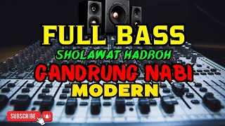 FULL BASS, ISLAMIC SHOLAWAT HADROH MODERN, GANDRUNG NABI TERBARU SUARA MERDU!!