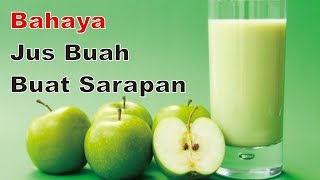 Awas! Inilah Bahaya Mengonsumsi Jus Buah Saat Sarapan Pagi