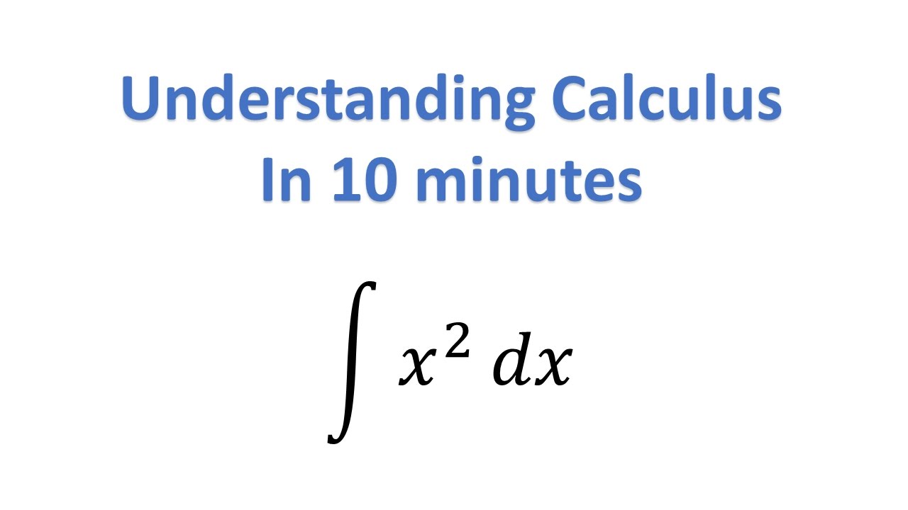 Understand Calculus In 10 Minutes Youtube
