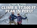 Climbing Nevado Mateo Mountain | Cordillera Blanca | Huaraz, Peru