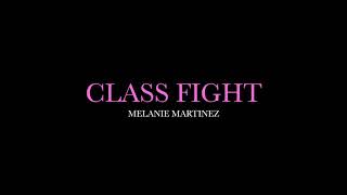 Class Fight by Melanie Martinez (Lyrics)
