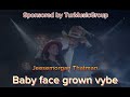 Baby face grown vybe(Jessemorgan Thatman feat petunia)