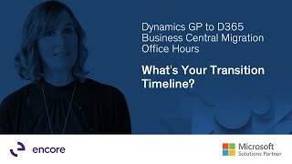 Dynamics GP to D365 Business Central Migration Office Hours | What's Your Transition Timeline?