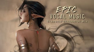 THE VOICES OF HEAVEN | Most Beautiful & Epic Vocal Music • Dramatic Orchestral Music