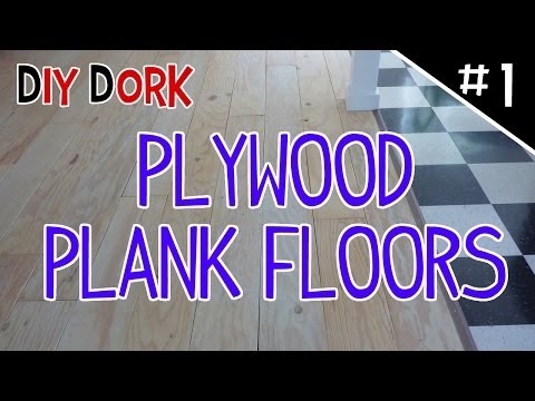 DIY Low Budget Plywood Plank Floors - Part 1 of 5 DIY Low Budget Plywood Plank Floors - Part 1 of 5