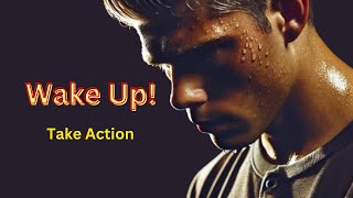 Wake Up \u0026 Take Action! #Motivation #Inspiration #Success