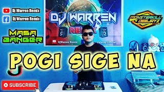 Pogi Sige Na - Masa Banger Remix