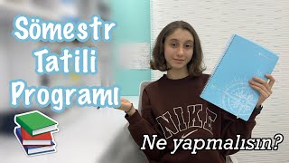 SÖMESTİR TATİLİNDE NELER YAPMALIYIZ? 15 TATİL DERS PROGRAMI | ALMİRA OĞUZ