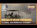 Is Israel's war on Gaza a watershed moment in history? | Inside Story