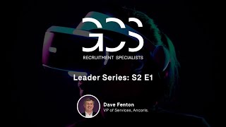 GCS Connect: Leaders Series - S2, Ep. 1 - Dave Fenton (Ancoris)