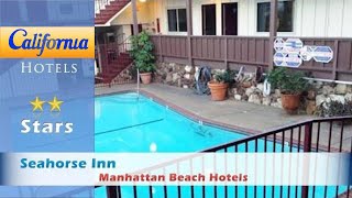 Seahorse Inn, Manhattan Beach Hotels - California