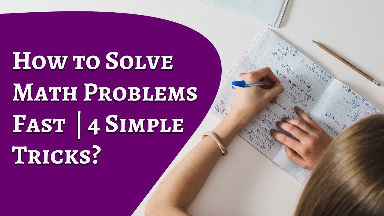 How To Solve Math Problems Fast 4 Simple Tricks Youtube