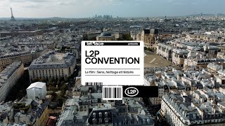 L2P Convention, le film : sens et héritage | La Place