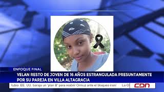 Wake held for 16-year-old girl allegedly strangled by her partner in Villa Altagracia