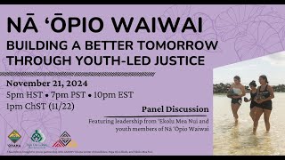 Nā ʻŌpio WaiWai: Building a Better Tomorrow Through Youth-led Justice