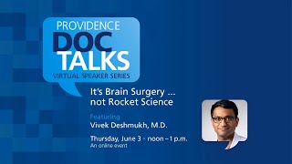 DocTalks with Dr. Vivek Deshmukh: It's Brain Surgery... not Rocket Science