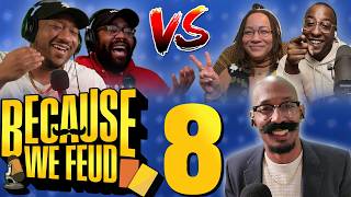 Because We Feud Episode 8 Feat Jade X D