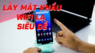 Cách LẤY MẬT KHẨU WIFI lạ cực dễ 2022