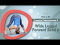 How to do Prasarita Padottanasana A (Wide-Legged Forward Bend A)