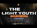 The Light Youth | English Service | 10 AUG 2024