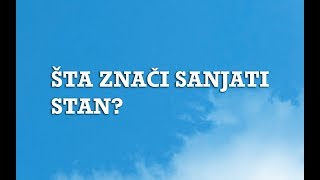 Sanjarica | Sanovnik | Šta znači sanjati Stan