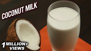 How To Make Fresh Coconut Milk | Home Made Coconut Milk | World Coconut Day Spec