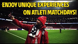 Experience Atleti Matchdays to the Fullest with our Matchday Experiences