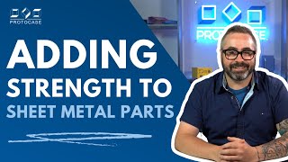 Proto Tech Tip - Adding Strength to Sheet Metal Parts