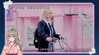 [K-Pop Reaction] Jeon Somi - Fast Forward