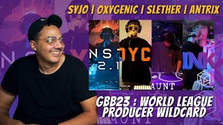 SyJo | OXYGENIC | Slether | Antrix | GBB23: World League Producer Wildcard | REACTION