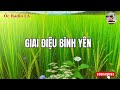 NHẠC THƯ GIÃN | GIAI ĐIỆU ÊM DỊU - XOA DỊU MỌI MỆT MỎI | ỐC RADIO LA