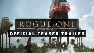 ROGUE ONE: A STAR WARS STORY  Teaser Trailer