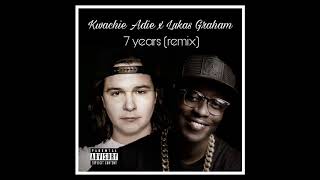7 years Remix - Kwachie Adie x Lukas Graham