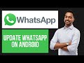 How to Update WhatsApp on Android | Get Latest WhatsApp Version